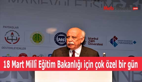 18 Mart Millî Eğitim Bakanlığı için çok özel bir gün