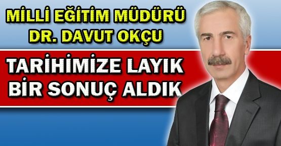 Siirt Milli eğitim Müdürü Davut Okçu,KPSS sonuçlarını Değerlendirdi!