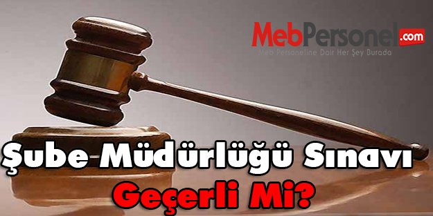 Şube Müdürlüğü Sınavı Geçerli Mi?