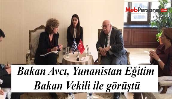 Bakan Avcı, Yunanistan Eğitim Bakan Vekili ile görüştü