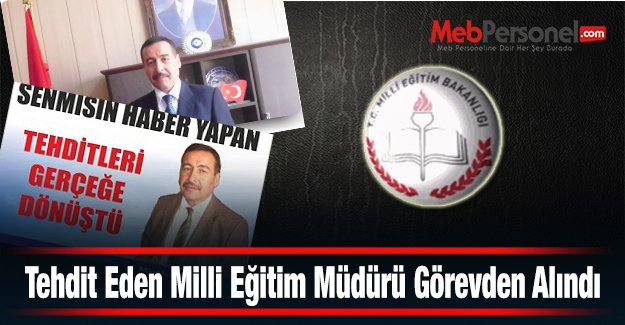Tehdit Eden Milli Eğitim Müdürü Görevden Alındı