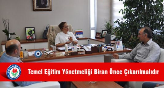 Temel Eğitim Yönetmeliği Biran Önce Çıkarılmalıdır