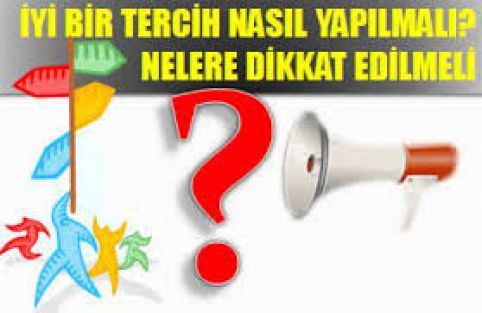 Tercih Yaparken dikkat edilmesi gereken hususlar