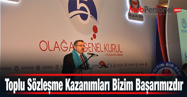 Toplu Sözleşme Kazanımları Bizim Başarımızdır