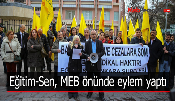 Eğitim-Sen, MEB önünde eylem yaptı