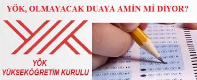 TÖS: 'YÖK Olmayacak Duaya Amin Diyor'