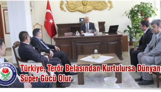 Türkiye, Terör Belasından Kurtulursa Dünyanın Süper Gücü Olur