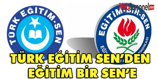 Türk Eğitim Sen'den Eğitim Bir Sen'e