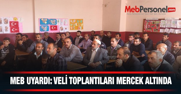 Veli toplantıları mercek altında