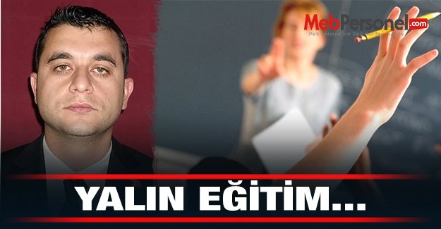 Yahya ASLAN Yazdı :Yalın Eğitim...