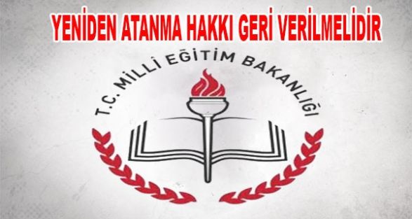 YENİDEN ATANMA MAĞDURLARININ SESİNE KULAK VERİLMELİDİR!