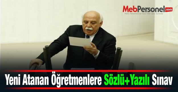 Yeni Atanan Öğretmenlere Sözlü+Yazılı Sınav