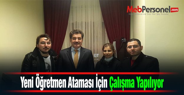 Yeni Öğretmen Ataması İçin Çalışma Yapılıyor