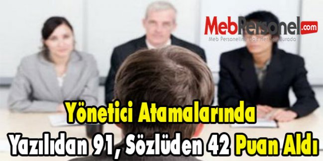 Yönetici Atamalarında Yazılıdan 91, Sözlüden 42 Puan Aldı