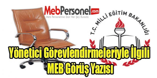 Yönetici Görevlendirmeleriyle İlgili MEB Görüş Yazısı