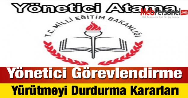 Yönetici Görevlendirme Yürütmeyi Durdurma Kararları