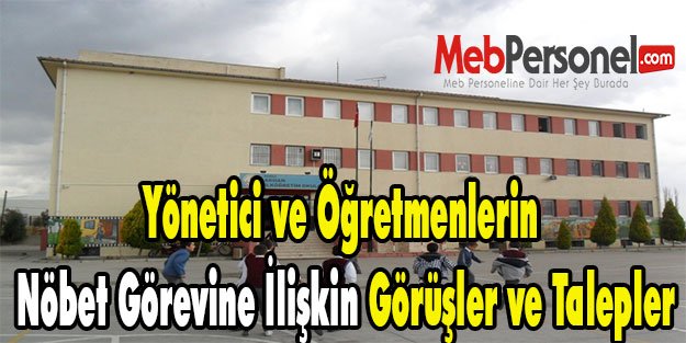 Yönetici ve Öğretmenlerin Nöbet Görevine İlişkin Görüşler ve Talepler