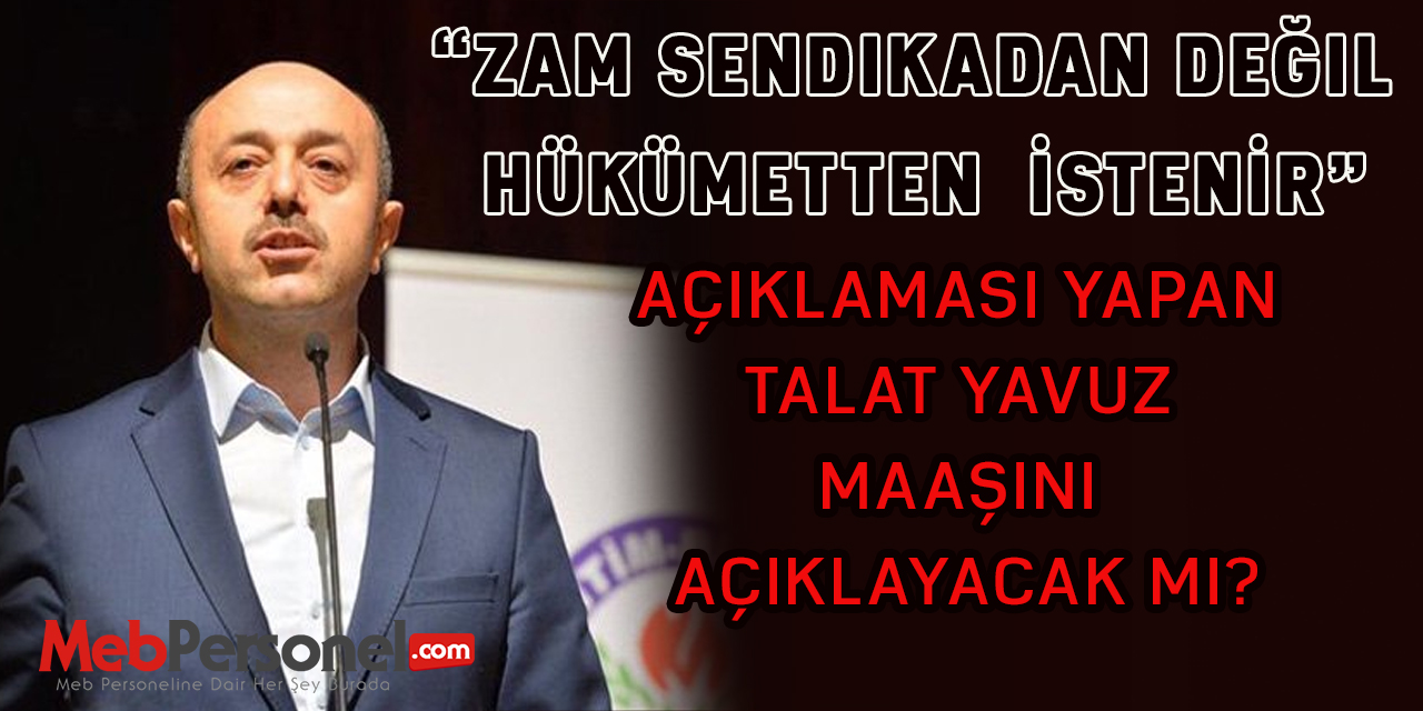 Zam Sendikadan Değil Hükümetten İstenir Diyen EBS Başkanı Maaşını açıklayacak mı?