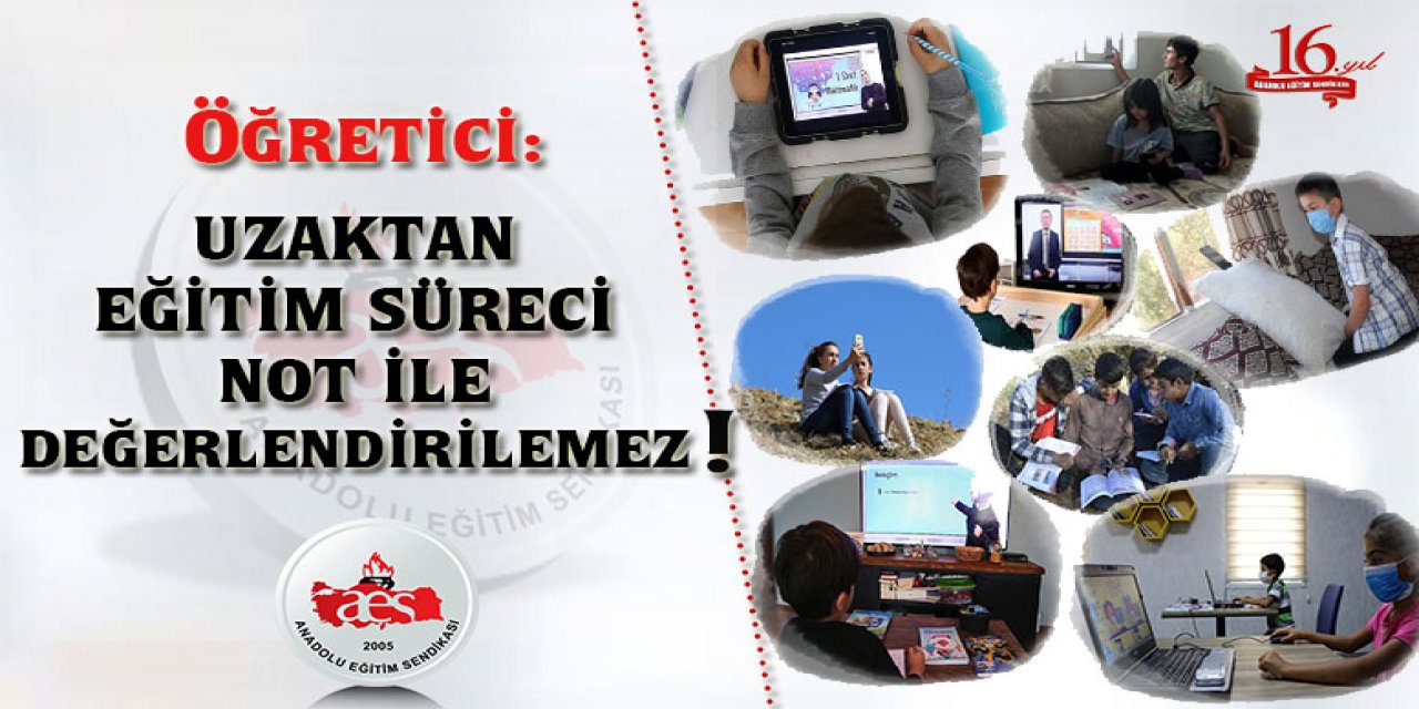 ''Uzaktan Eğitim Sürecinde Not Değerlendirmesi Olmaz''