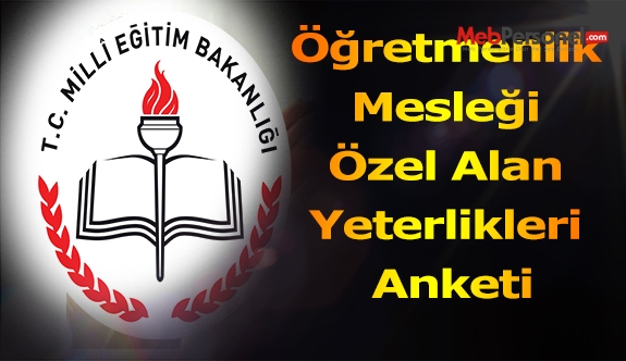 Öğretmenlik Mesleği Özel Alan Yeterlikleri Anketi
