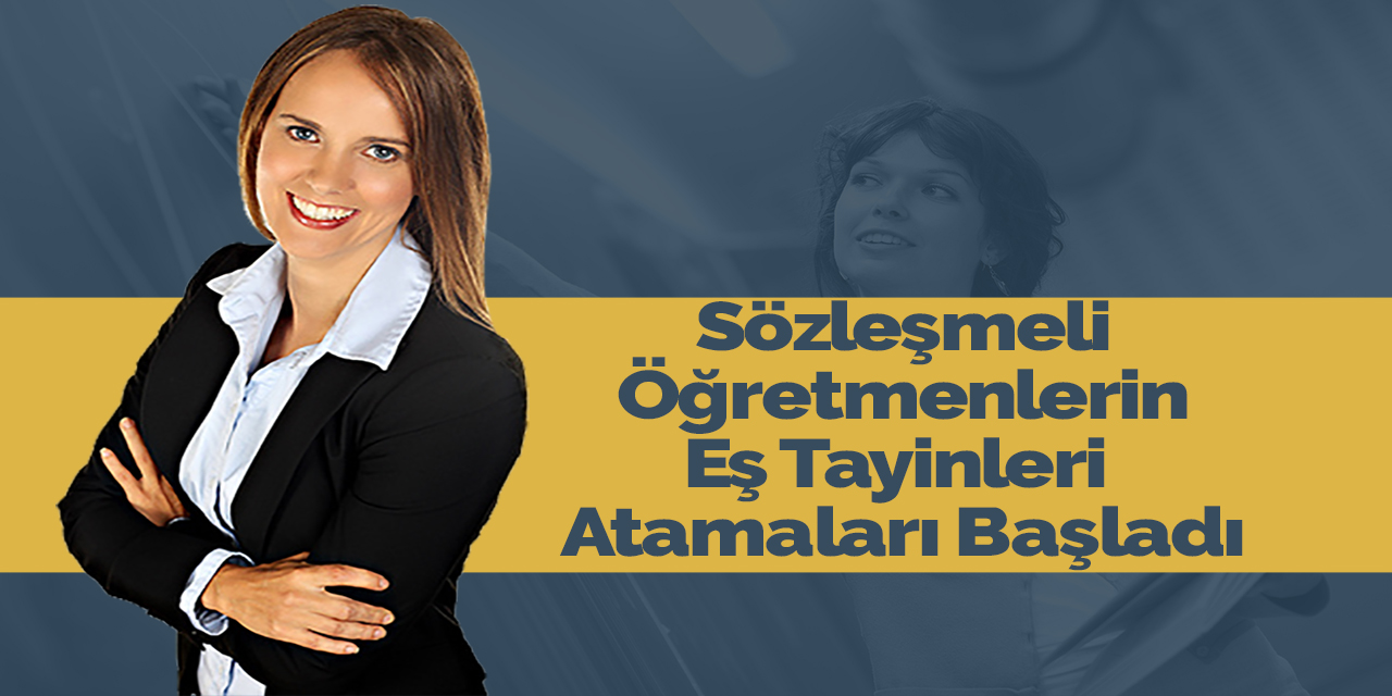 Sözleşmeli Öğretmenlerin Eş Tayini Atamaları Başladı