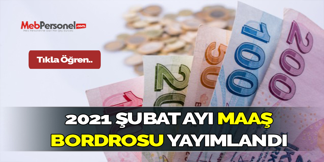 2021 Yılı Şubat Ayı Maaş Bordrosu Yayımlandı
