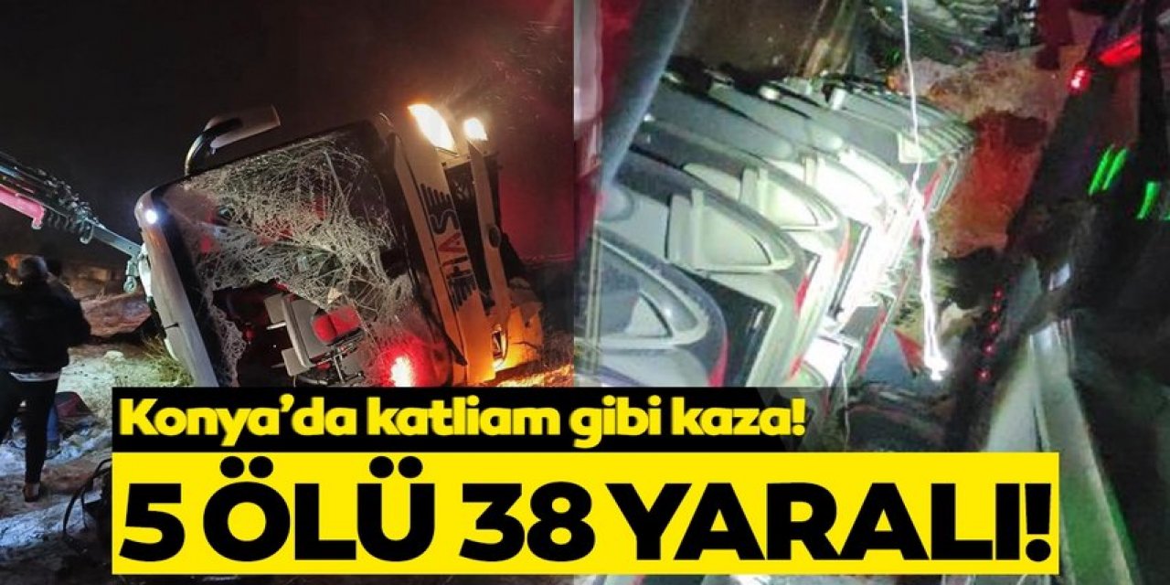 Konya'da katliam gibi kazası! 5 ölü, 38 yaralı