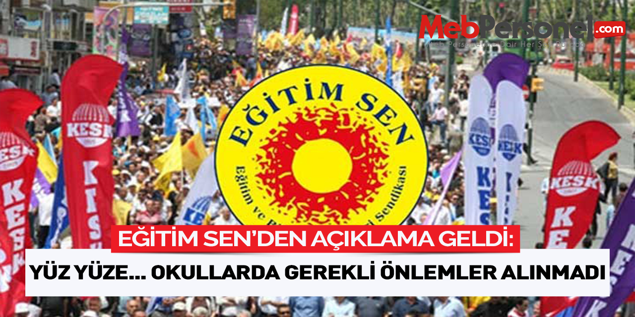 Eğitim Sen: Okullarda Gerekli Önlemler Alınmadı