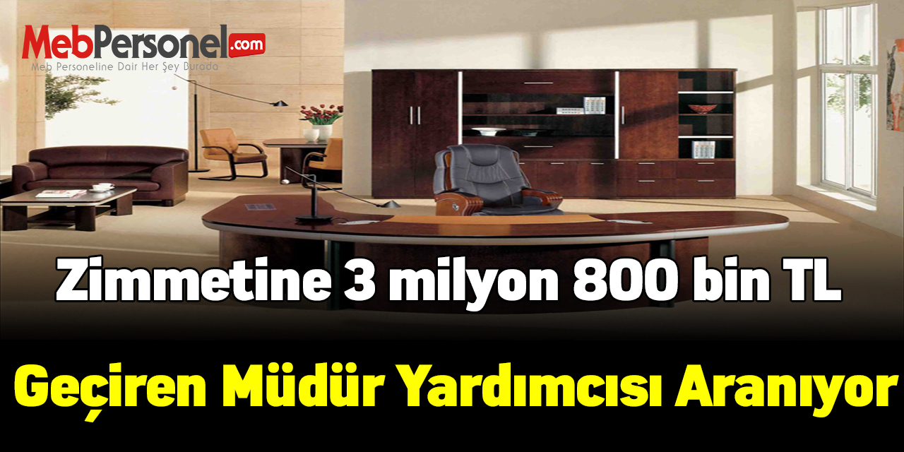 Zimmetine 3 milyon 800 bin TL geçiren müdür yardımcısı aranıyor