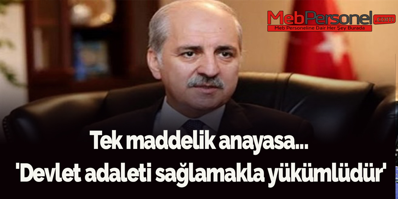 Tek maddelik anayasa... 'Devlet adaleti sağlamakla yükümlüdür'