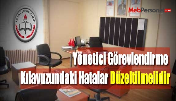 Yönetici Görevlendirme Kılavuzundaki Hatalar Düzeltilmelidir
