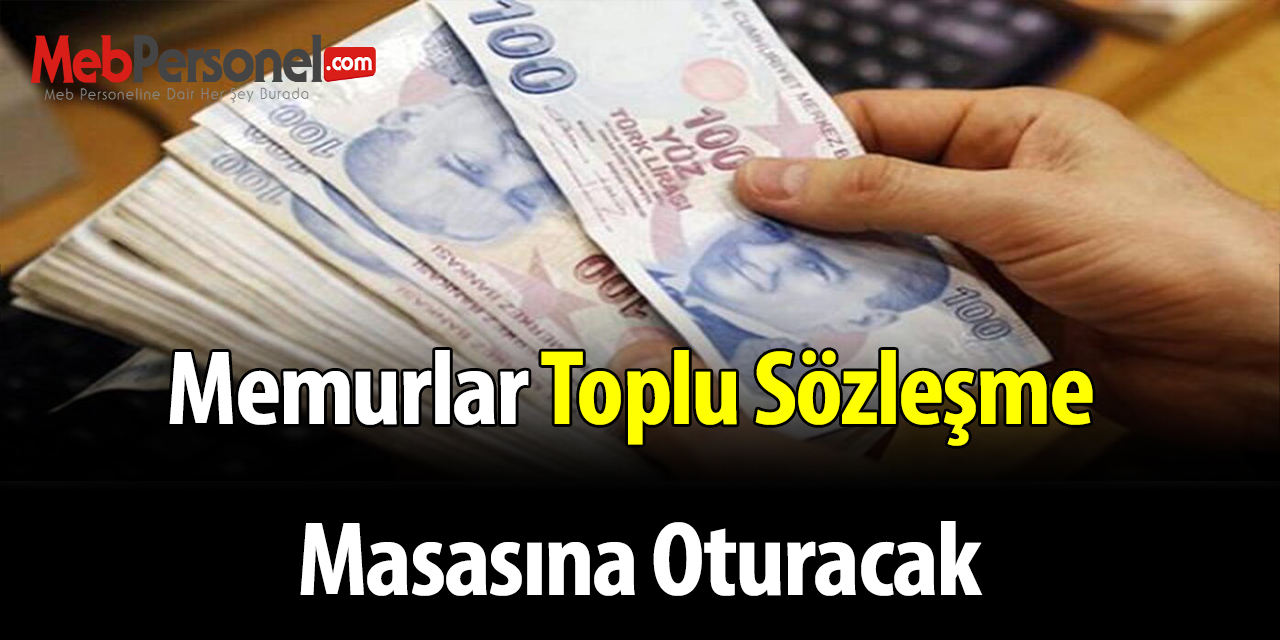 Memurlar bu yaz toplu sözleşme masasına oturacak