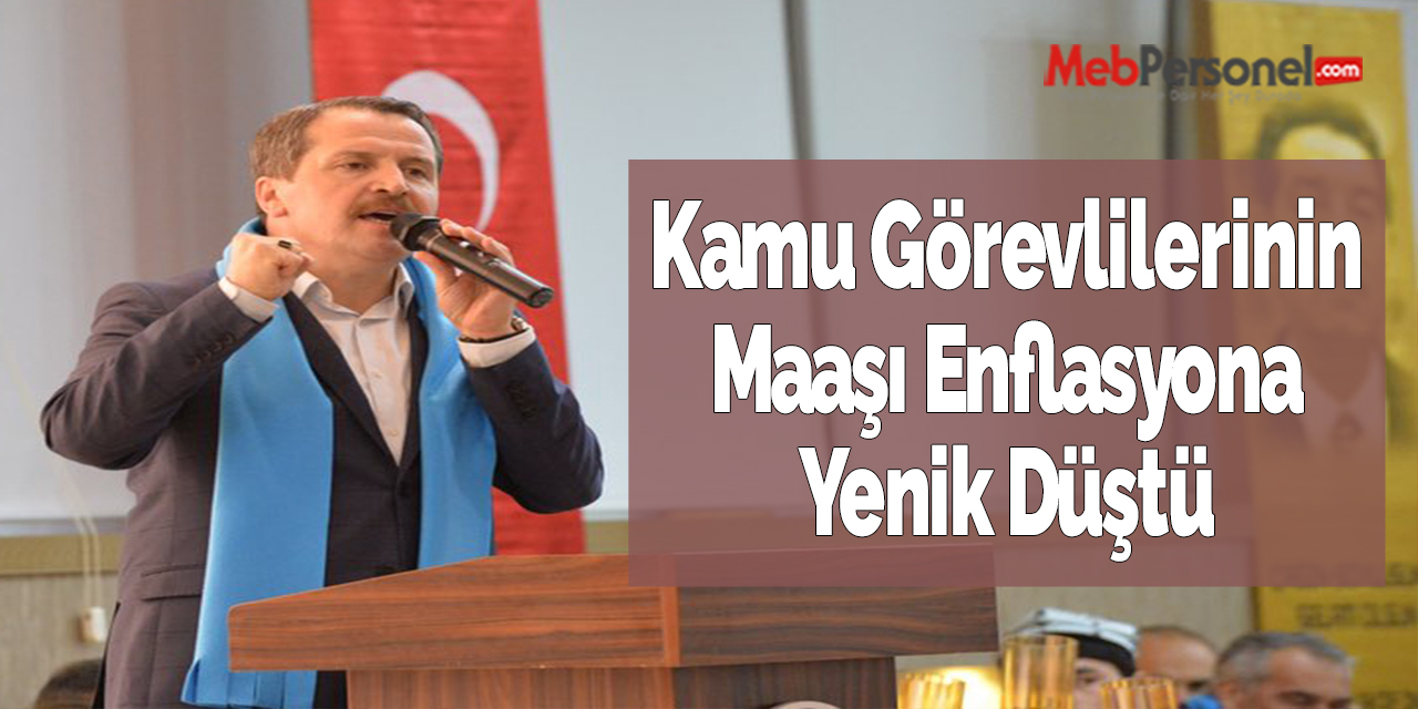 Ali Yalçın: ''Kamu Görevlilerinin Maaşı Enflasyona Yenik Düştü''