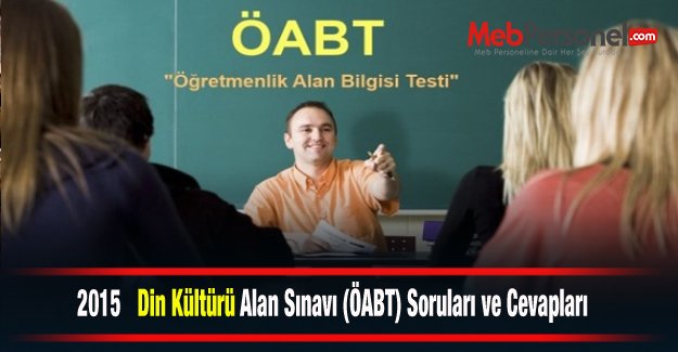2015 Din Kültürü  Alan Sınavı (ÖABT) Soruları ve Cevapları