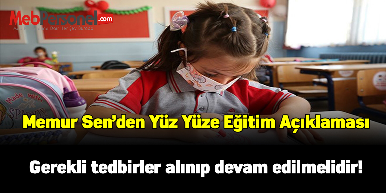 Memur Sen’den yüz yüze eğitim açıklaması