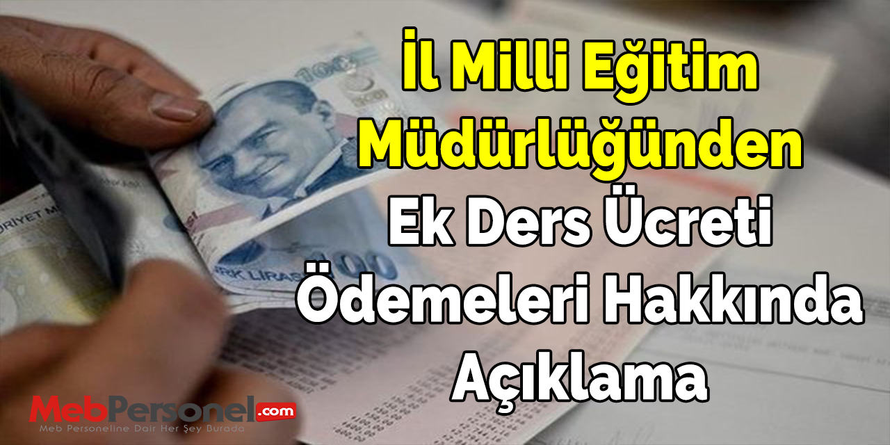 İl Milli Eğitim Müdürlüğünden Ek Ders Ücreti Ödemeleri Hakkında Açıklama