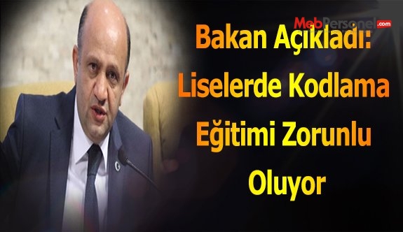 Bakan Açıkladı: Liselerde Kodlama Eğitimi Zorunlu Oluyor