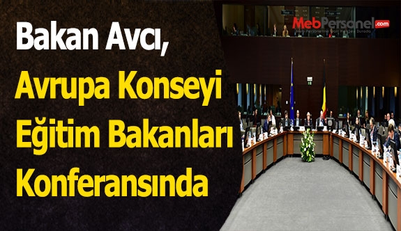 Bakan Avcı, Avrupa Konseyi Eğitim Bakanları Konferansında