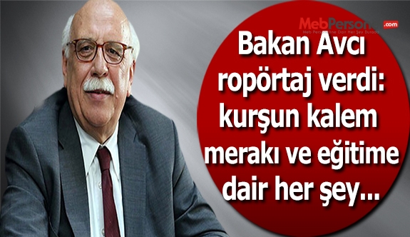 Bakan Avcı Kurşun Kalem Merakının Nereden Geldiğini Anlattı
