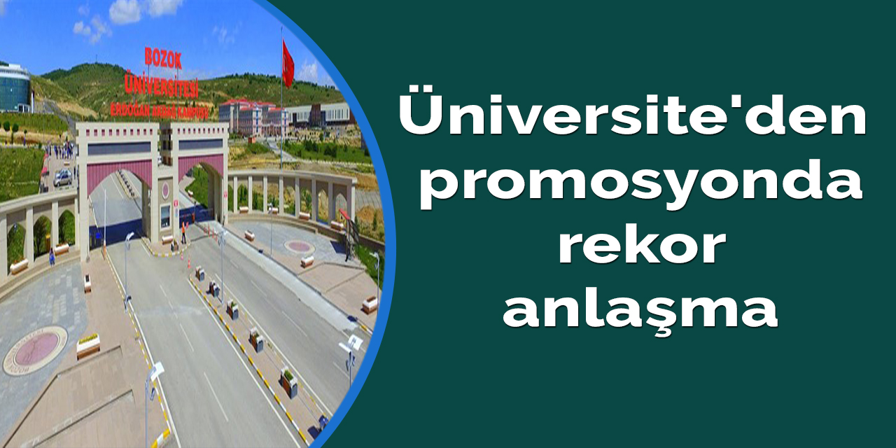 Üniversite'den promosyonda rekor anlaşma