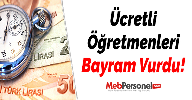 Ücretli Öğretmenleri Bayram Vurdu!