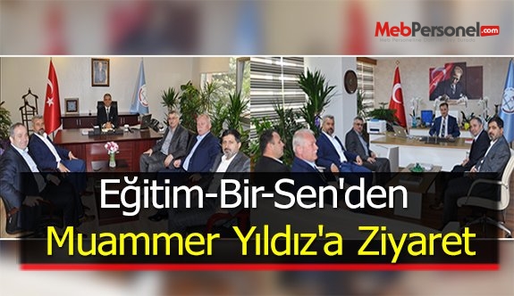 Eğitim-Bir-Sen'den Muammer Yıldız'a Ziyaret