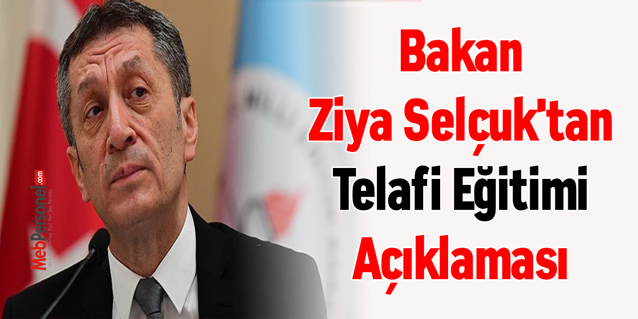 Bakan Ziya Selçuk'tan Telafi Eğitimi Açıklaması