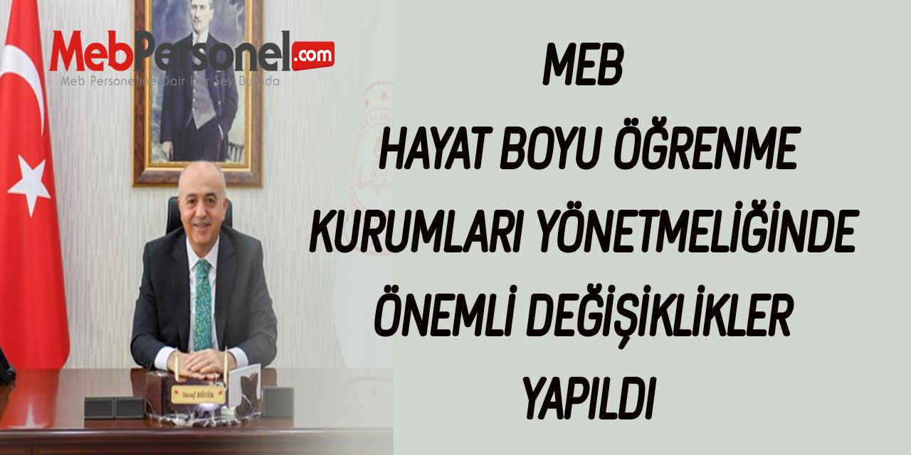 MEB HAYAT BOYU ÖĞRENME KURUMLARI YÖNETMELİĞİNDE ÖNEMLİ DEĞİŞİKLİKLER YAPILDI