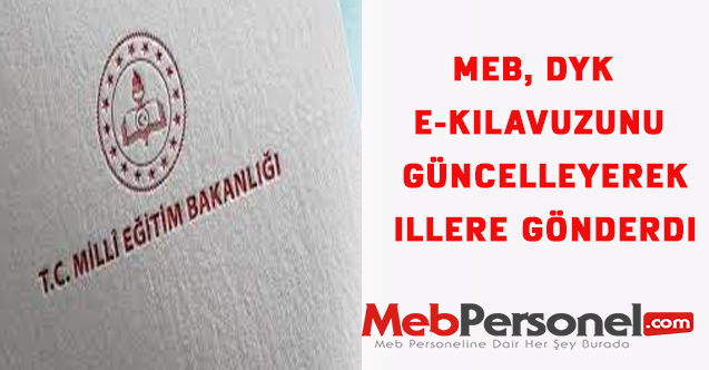 MEB, DYK e-kılavuzunu güncelleyerek illere gönderdi