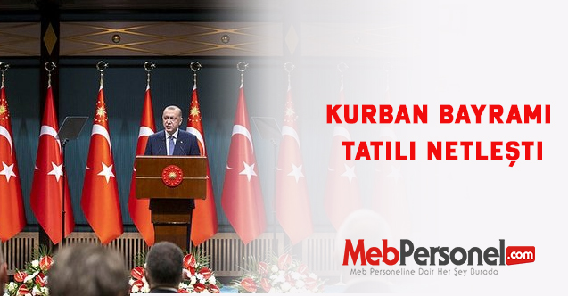 Kurban bayramı tatili netleşti