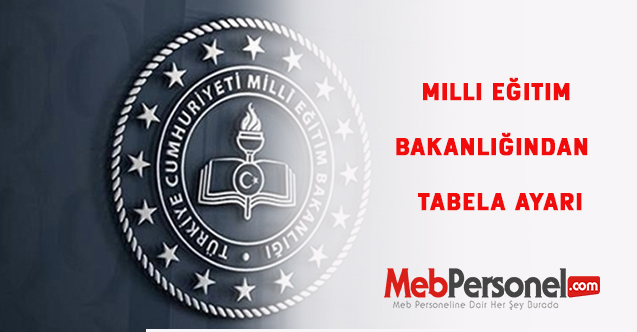 Milli Eğitim Bakanlığından  tabela ayarı