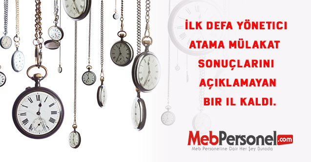 İlk defa yönetici atama mülakat  sonuçlarını açıklamayan bir il kaldı.