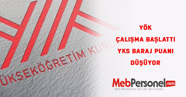 YÖK çalışma başlattı YKS Baraj Puanı Düşüyor