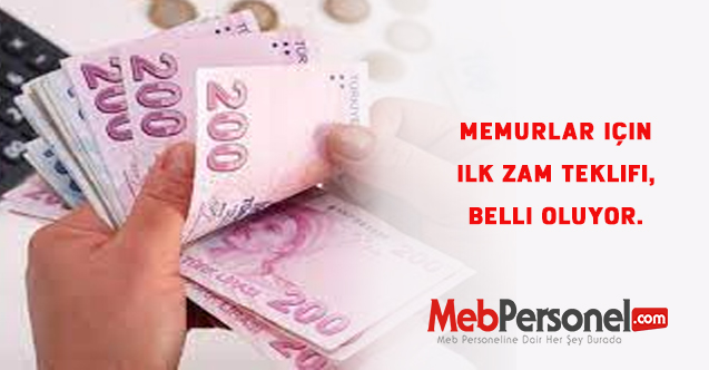 Memurlar için ilk zam teklifi, belli oluyor.